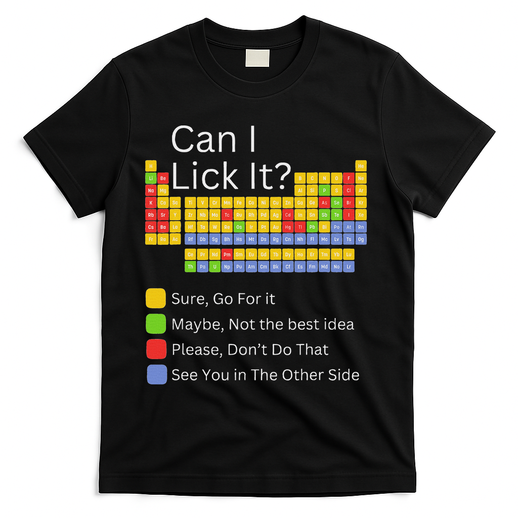 Can I Lick It Funny 100 Days Of School Periodic Table T-Shirt - Black