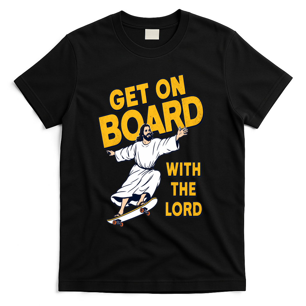 Get On Board With The Lord Skateboarding T-Shirt - Black