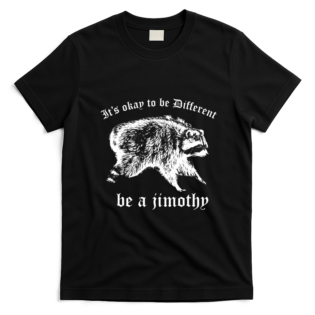 It's Ok To Be Different Be A Jimothy T-Shirt - Black