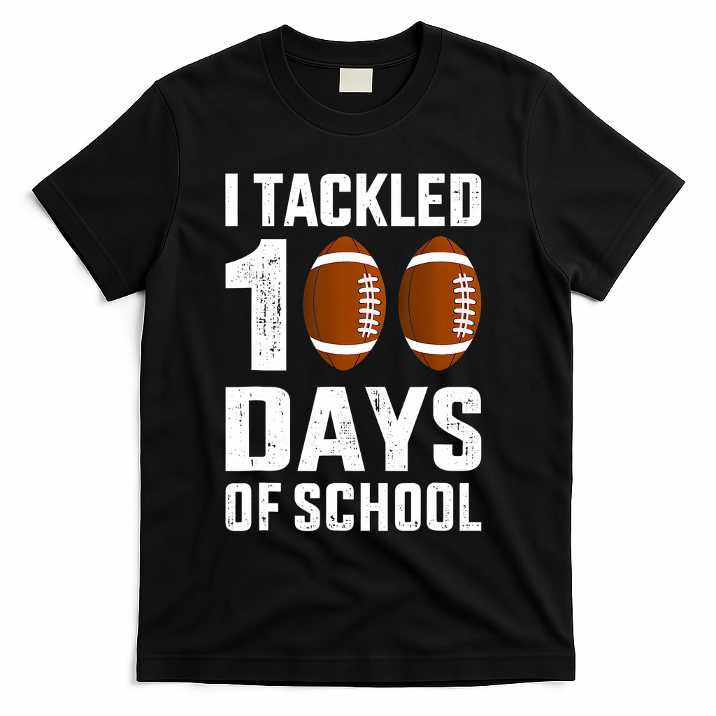 I Tackled 100 Days School 100th Day Football T-Shirt - Black