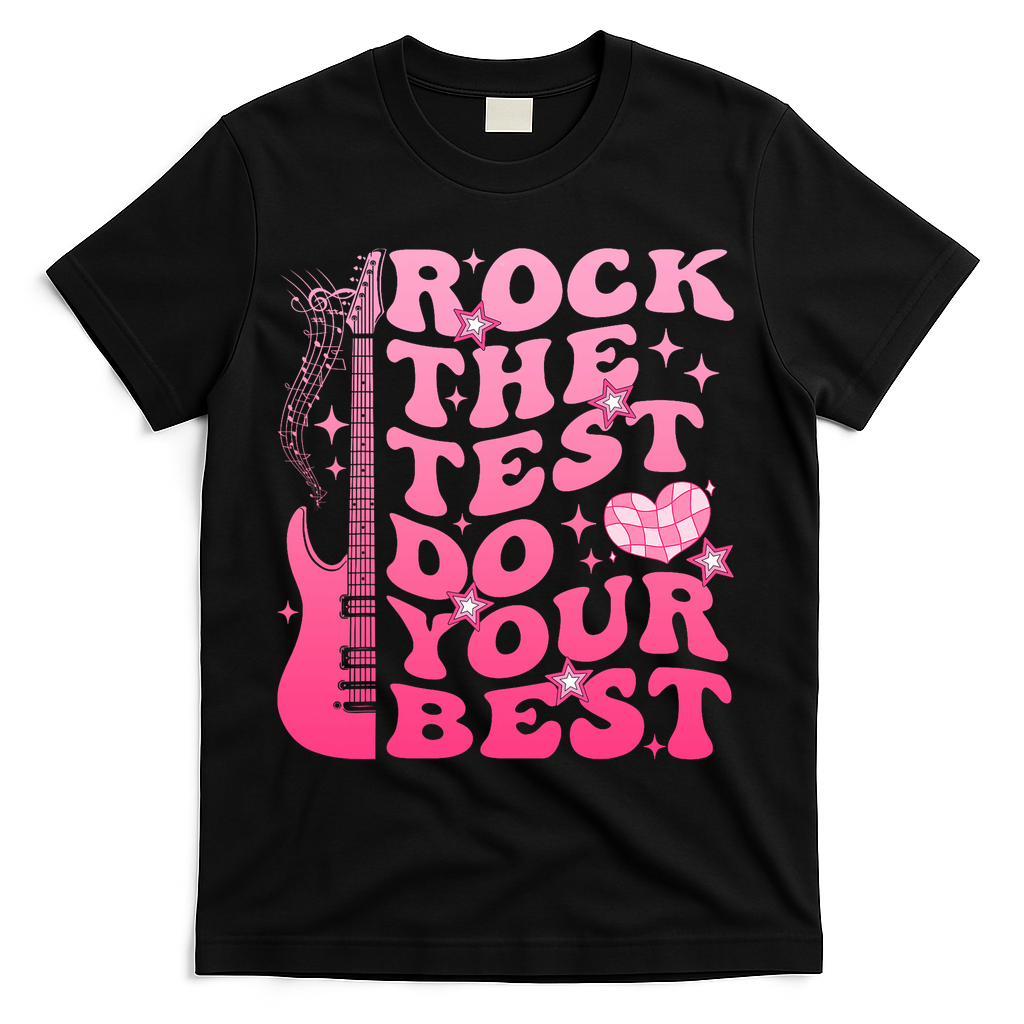 Rock The Test Do Your Best Testing Day For Teacher Student T-Shirt - Black