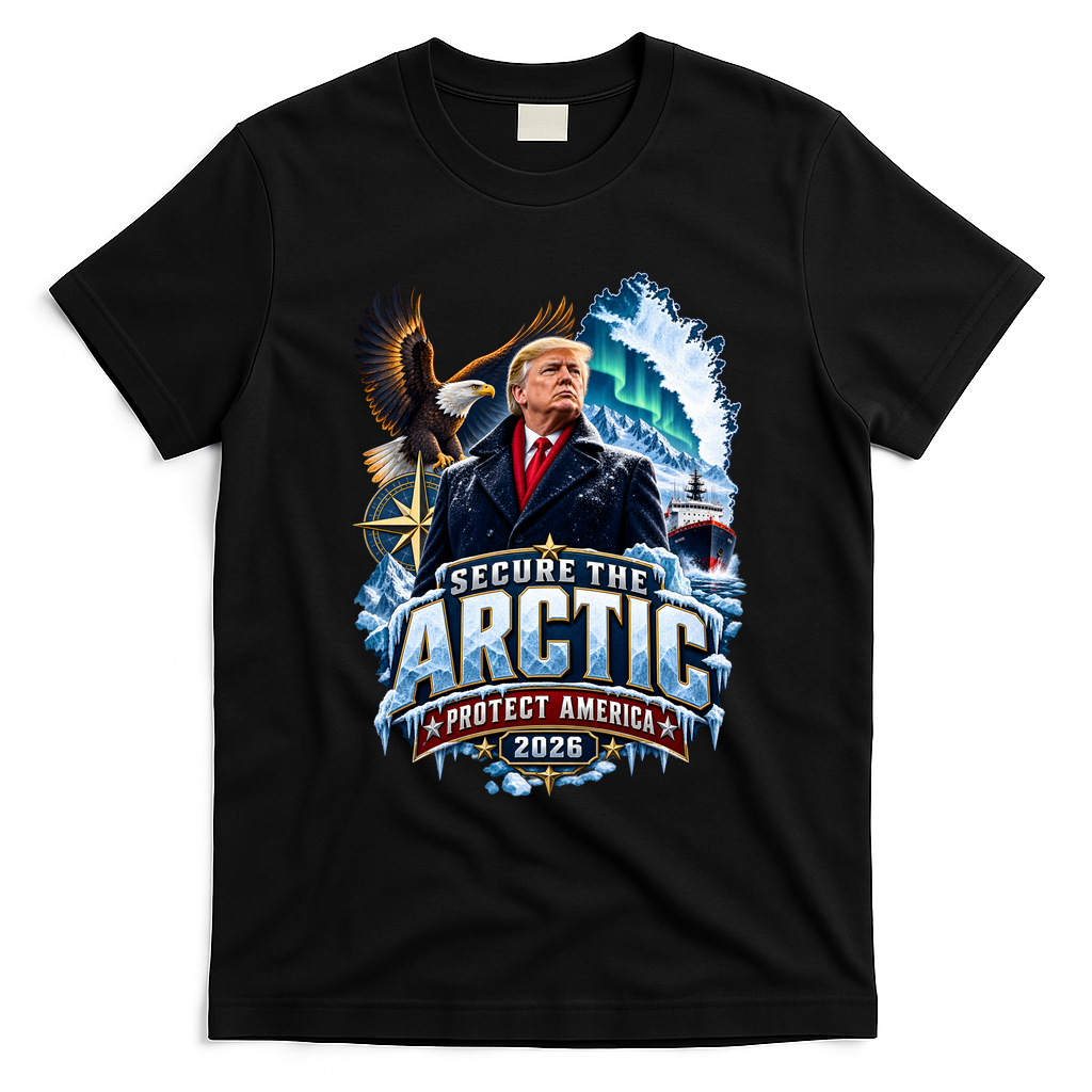 Secure The Arctic Protect America Trump 2026 T-Shirt - Black