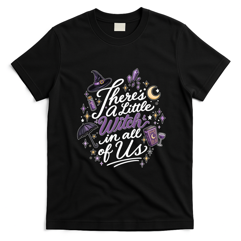 There's A Little Witch In All Of Us Halloween Witchy T-Shirt - Black