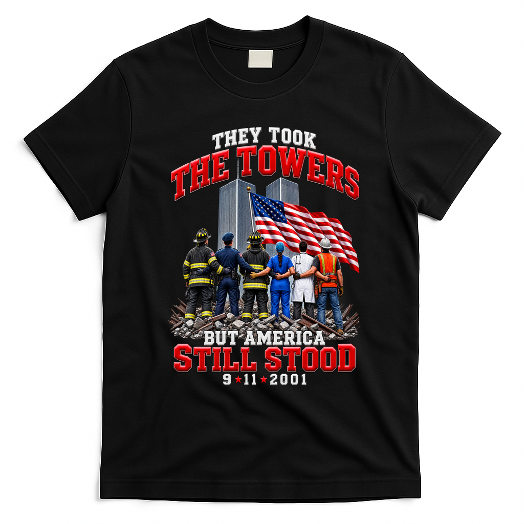 They Took The Towers But America Still Stood Tribute T-Shirt - Black