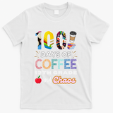 100 Days Of Coffee 12th Grade And Chaos Funny Schoo Teacher T-Shirt - White
