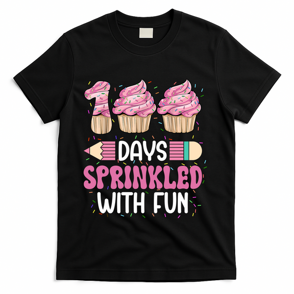 100 Days Sprinkled With Fun Cupcake 100th Day Of School T-Shirt - Black