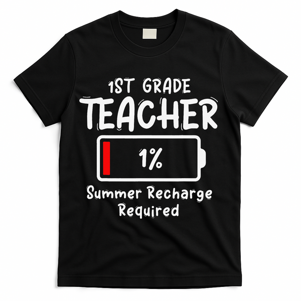 1st-Grade Teacher Summer Recharge Required Last Day School T-Shirt - Black