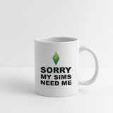 My Sims Need Me The Sims Coffee Mug 11oz Ceramic Tea Cups 11oz - white