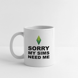 My Sims Need Me The Sims Coffee Mug 11oz Ceramic Tea Cups 11oz - white