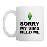 My Sims Need Me The Sims Coffee Mug 11oz Ceramic Tea Cups 11oz - white