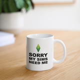 My Sims Need Me The Sims Coffee Mug 11oz Ceramic Tea Cups 11oz - white
