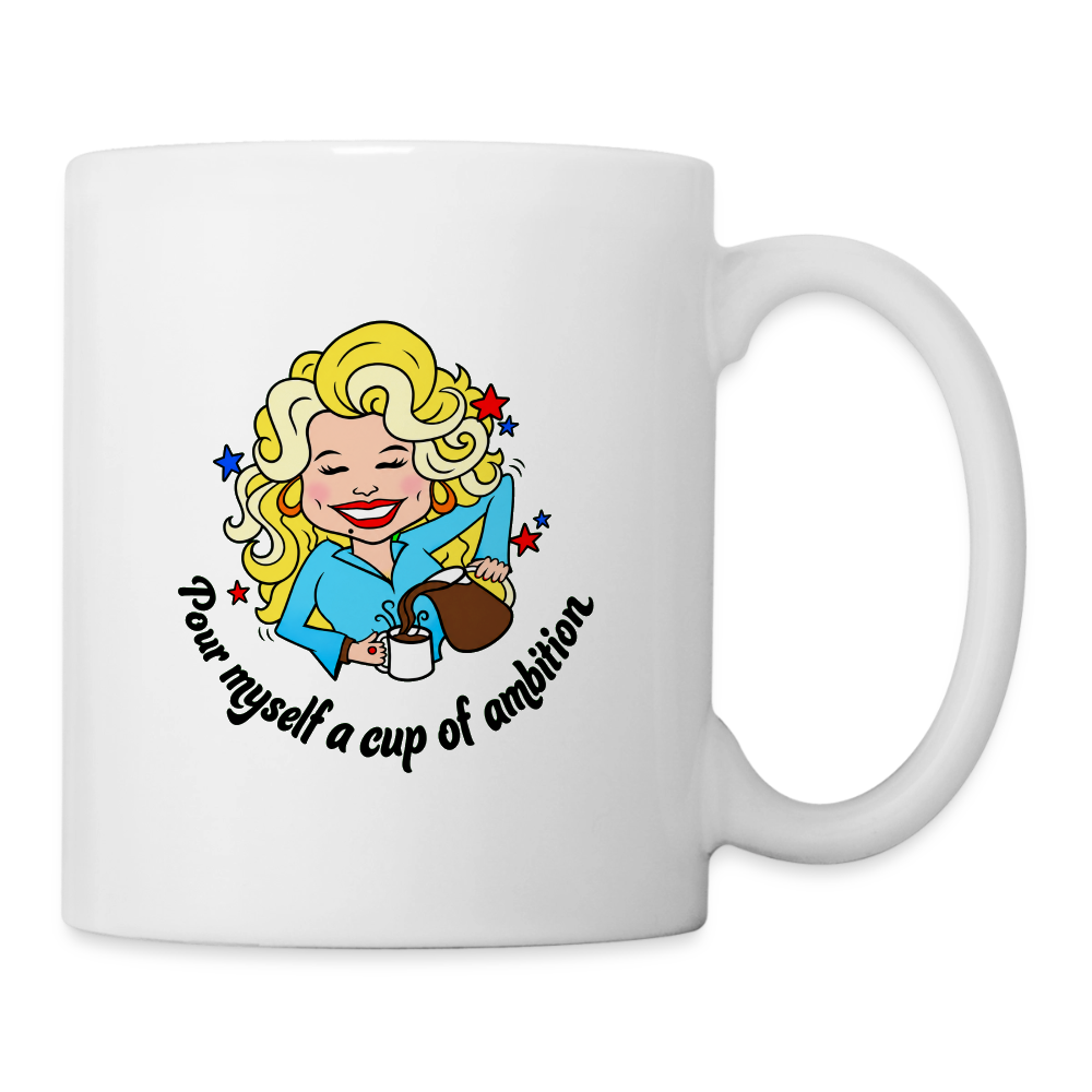 New Parton Myself Of A Pour Ambition Dolly Cup - Best 11 Ounce Ceramic Mug 11 oz Mug - white