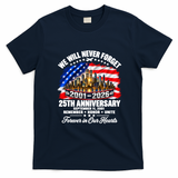 25th Anniversary September 11 2001 Memorial Day USA Flag T-Shirt - Navy Blue