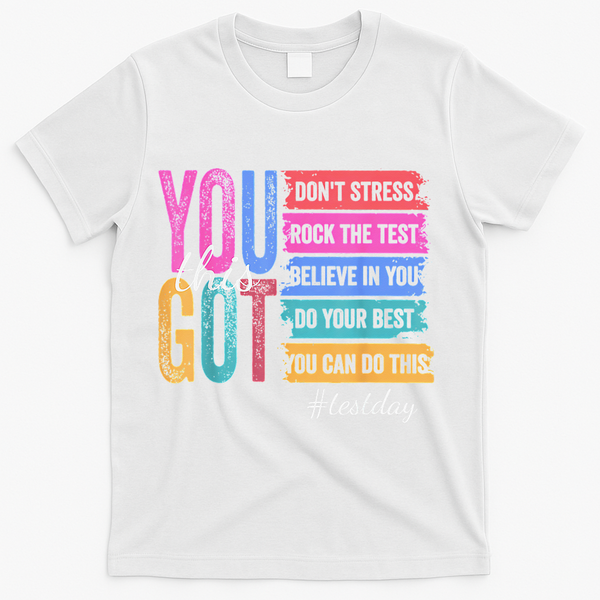 2You Got This DonT Stress Rock The Test Test Day T-Shirt - White