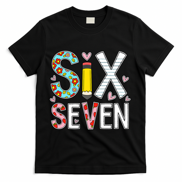 67 Six Seven 6 7 Meme For Teachers T-Shirt - Black
