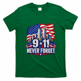 9/11 Never Forget 25th Anniversary September 11th T-Shirt - Irish Green