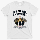 9/11 September 11th For All Who Answered 25th Anniversary T-Shirt - White