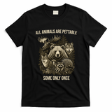 All Animals Are Pettable Some Only Once Vintage Nature T-Shirt - Black