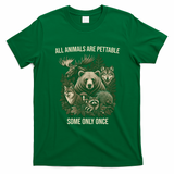 All Animals Are Pettable Some Only Once Vintage Nature T-Shirt - Irish Green
