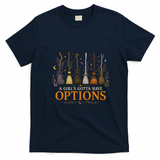 A Girl's Gotta Have Options Broomstick Halloween T-Shirt - Navy Blue