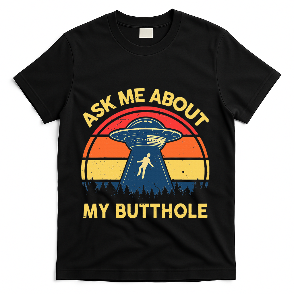 Ask Me About My Butthole Cute Alien Costume Adults Ufo T-Shirt - Black