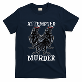 Attempted Murder Two Crows Birds Spooky Crows Pun T-Shirt - Navy Blue