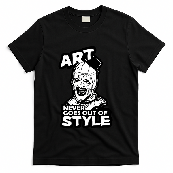 Art Never Goes Out Of Style Horror Clown T-Shirt - Black