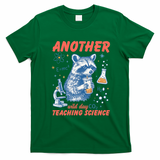 Another Wild Day Teaching Science T-Shirt - Irish Green