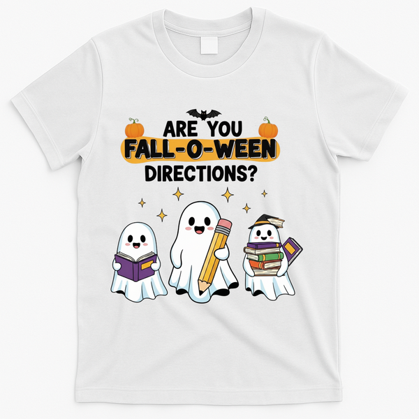 Are You Fall O Ween Directions Halloween T-Shirt - White
