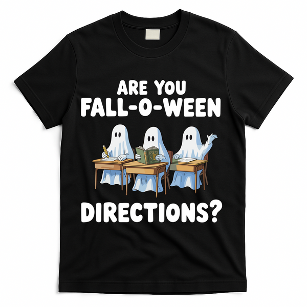 Are You Fall O Ween Directions Funny Teacher Halloween Ghosts T-Shirt - Black