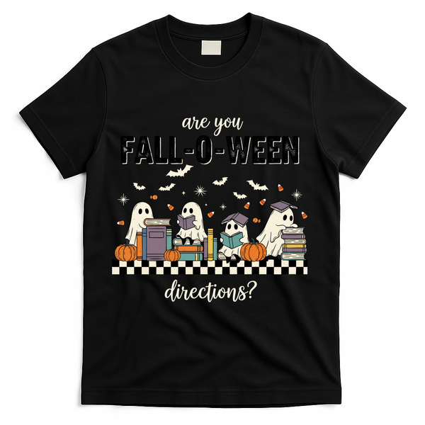 Are You Fallo Ween Directions Reading Ghost Halloween Teacher T-Shirt - Black