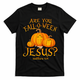 Are You Fall O Ween Jesus Christian Halloween Pumpkin T-Shirt - Black