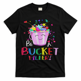 Be A Bucket Filler Funny School Back To School T-Shirt - Black