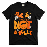 Be A Buddy Not A Bully Unity Day Anti Bullying T-Shirt - Black