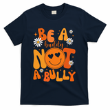 Be A Buddy Not A Bully Unity Day Anti Bullying T-Shirt - Navy