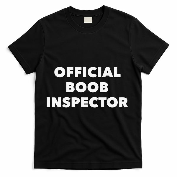 Boob Inspector Funny Saying Halloween Quote Costume T-Shirt - Black
