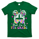 Bruh Im In 7th Grade Messy Bun First Day Of School T-Shirt - Green