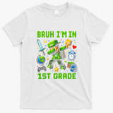 Bruh I'm In 1st Grade First Adventure Back To School T-Shirt - White