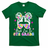 Bruh Im In 8th Grade Messy Bun First Day Of School T-Shirt - Green