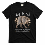 Be Kind Fighting Battle Raccoon Funny Jimothy Joke T-Shirt - Black
