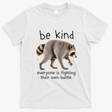 Be Kind Fighting Battle Raccoon Funny Jimothy Joke T-Shirt - White