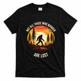 Bigfoot Not All Who Wander Are Lost Sasquatch T-Shirt - Black