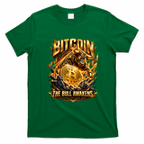 Bitcoin The Bull Awakens Cryptocurrency Bull Market Art T-Shirt - Irish Green