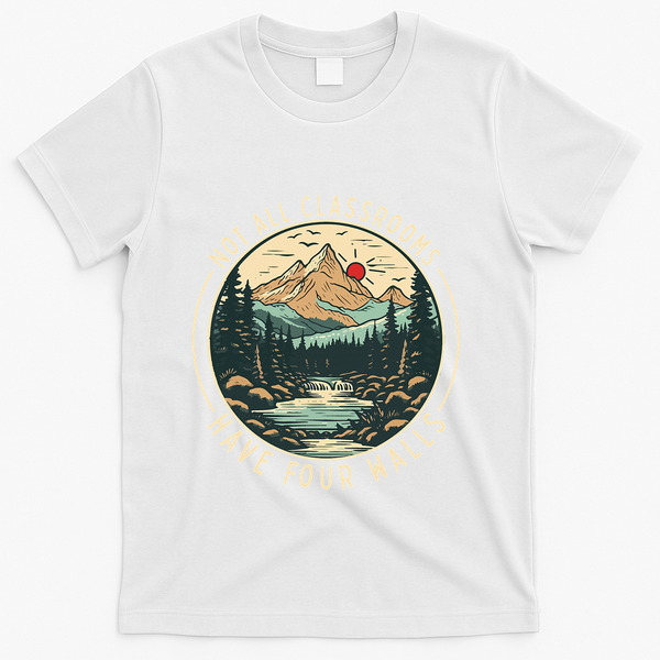 Back To School Not All Classrooms Have Four Walls Camping T-Shirt - White
