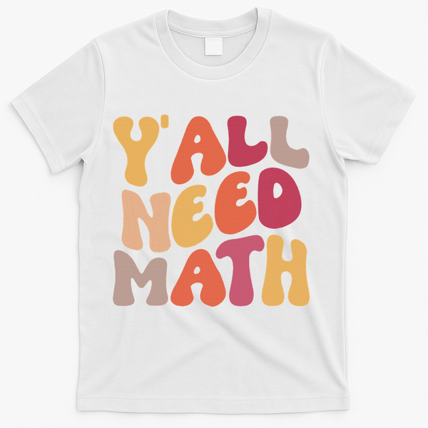Back To School Yall Need Math Teachers Women T-Shirt - White