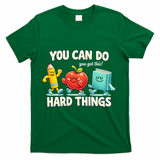 Back To School Gift You Can Do Hard Things Teacher T-Shirt - Green