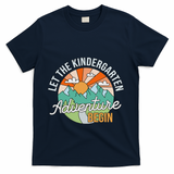 Back To School Let The Kindergarten Adventure Begin T-Shirt - Navy