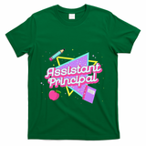 Cute Assistant Principal 80S 90S Back To School Gift T-Shirt - Green