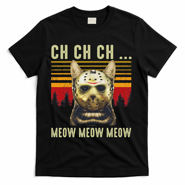 Ch Ch Ch Meow Meow Scary Friday Costume Halloween Cat T-Shirt - Black