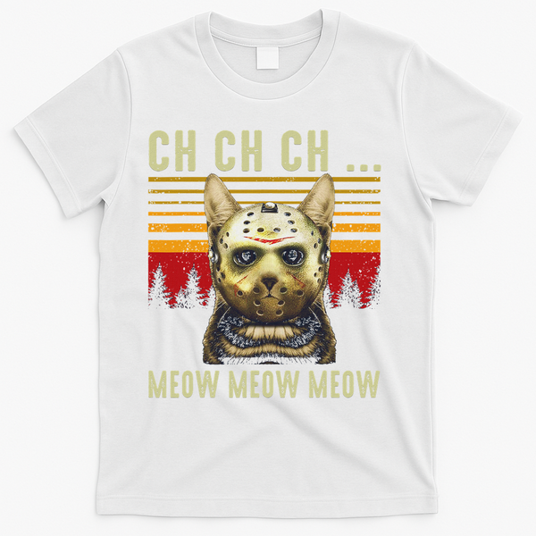 Ch Ch Ch Meow Meow Scary Friday Costume Halloween Cat T-Shirt - White